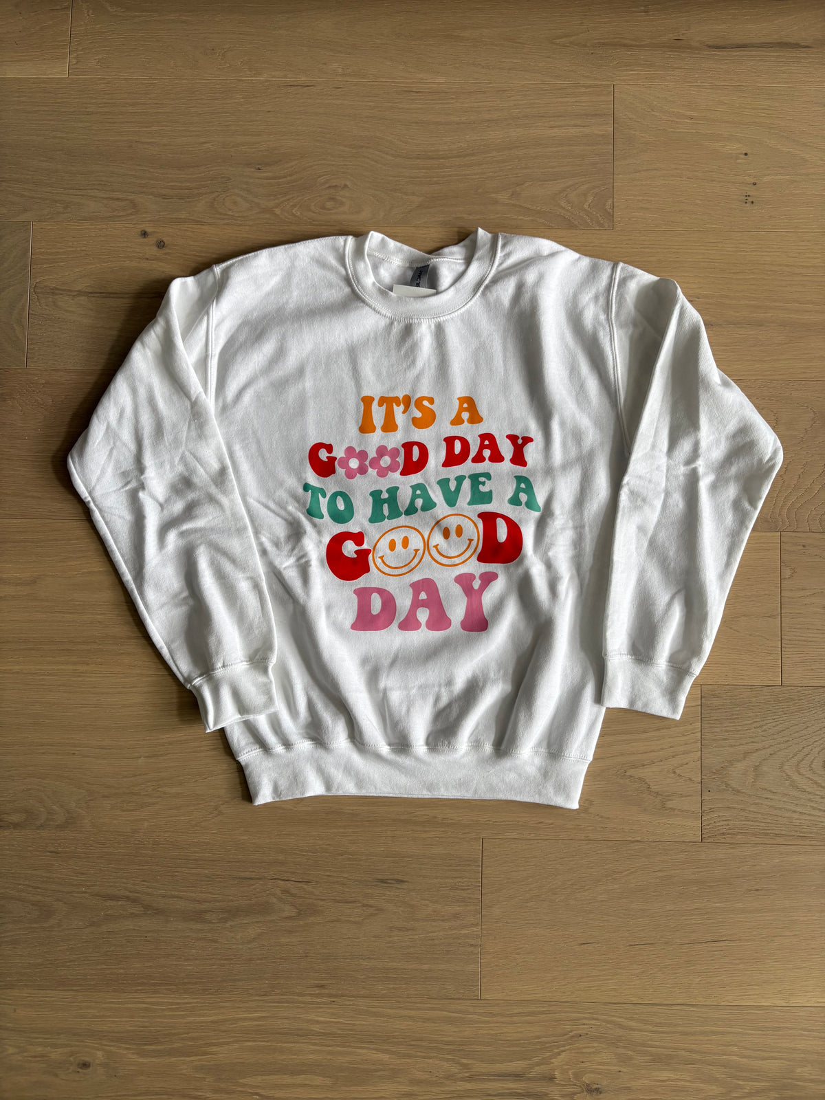 Good Day Sweatshirt