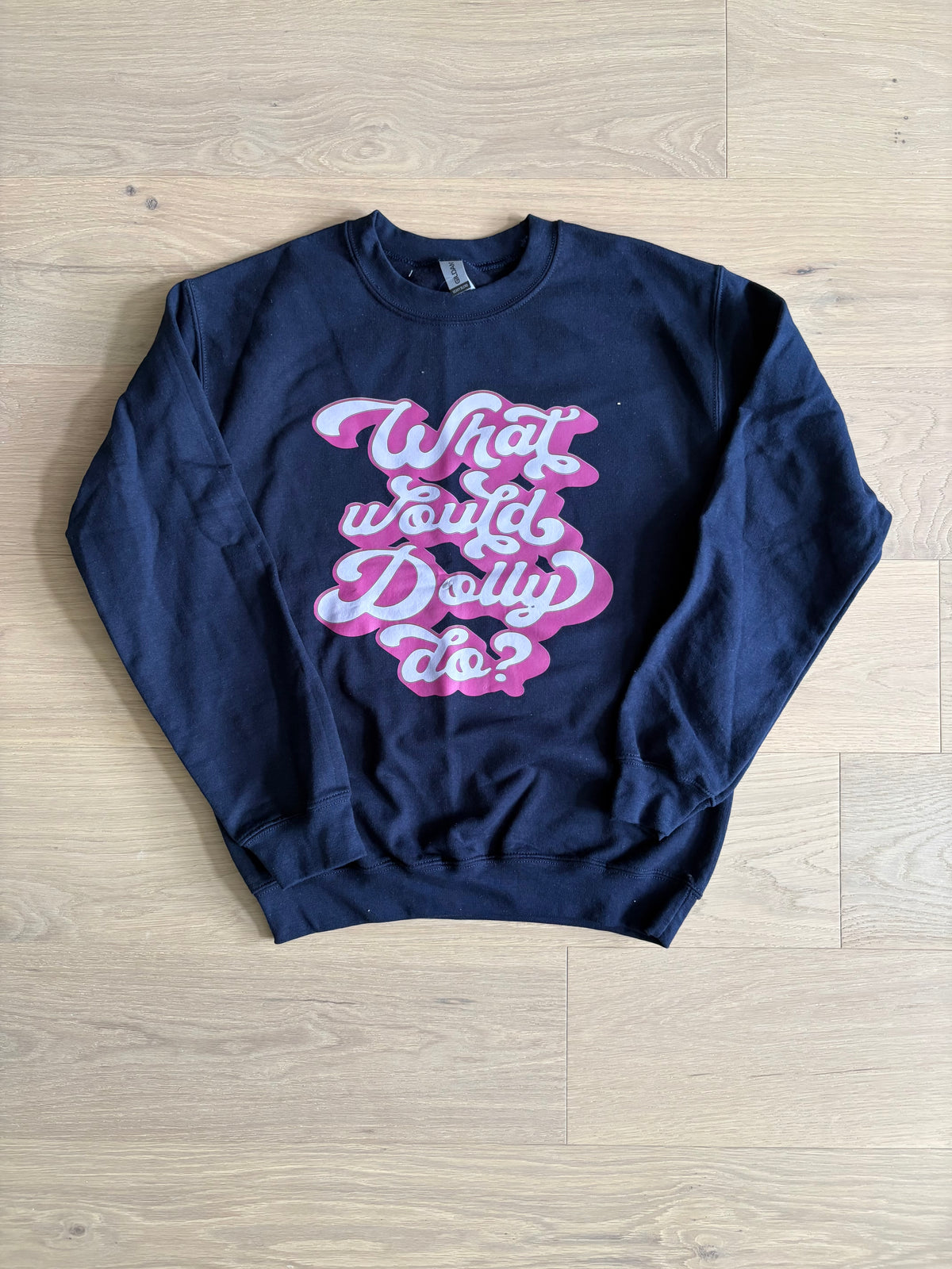 What would Dolly do? Sweatshirt